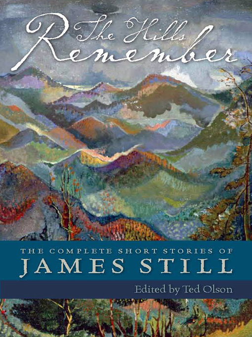 Title details for The Hills Remember by James Still - Available